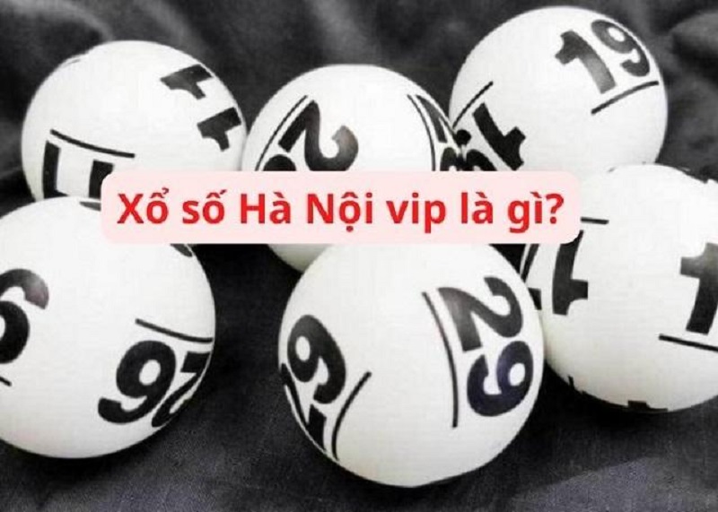 Hà Nội Vip 1 Xổ số Hà Nội Vip là loại hình xổ số khá mới