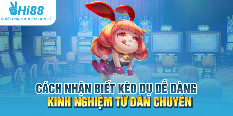 Cách nhận biết kèo dụ dễ dàng: Kinh nghiệm từ dân chuyên 3 Cach nhan biet keo du de dang Kinh nghiem tu dan chuyen.webp