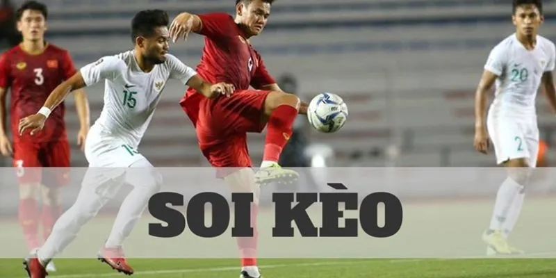 Bí quyết soi kèo bóng đá từ những chuyên gia cá cược hàng đầu 2 Tổng hợp các loại kèo trong bóng đá