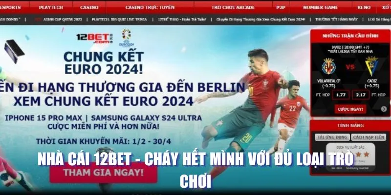 Nhà Cái 12BET - Cháy Hết Mình Với Đủ Loại Trò Chơi 1 Nhà cái 12bet