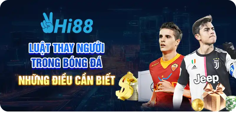 Luật thay người trong bóng đá: Những điều cần biết 4 Luật thay người trong bóng đá