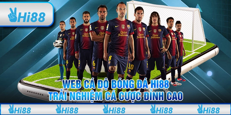 Web cá độ bóng đá Hi88 – Trải nghiệm cá cược đỉnh cao 9 Web cá độ bóng đá Hi88 – Trải nghiệm cá cược đỉnh cao