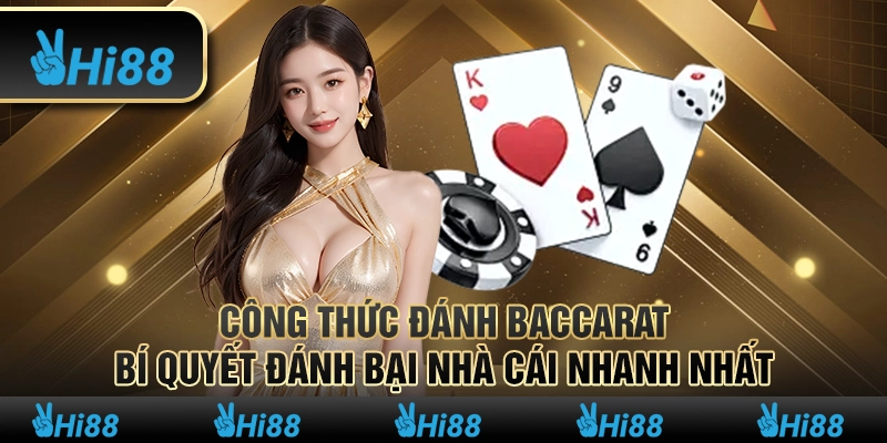 Công thức đánh baccarat - Bí quyết đánh bại nhà cái nhanh nhất 3 Công thức đánh baccarat - Bí quyết đánh bại nhà cái nhanh nhất