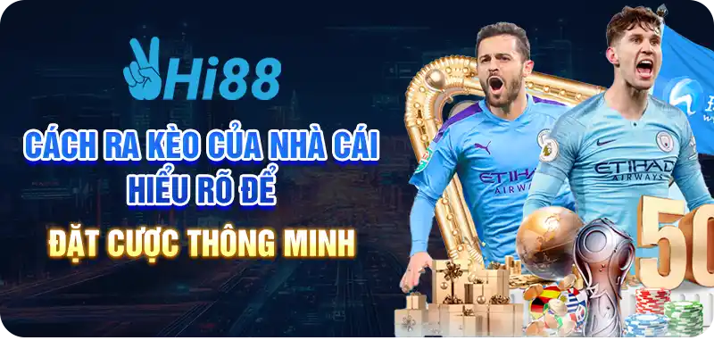 Cách ra kèo của nhà cái: Hiểu rõ để đặt cược thông minh 7 Cách ra kèo của nhà cái: Hiểu rõ để đặt cược thông minh