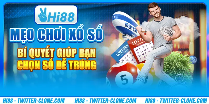 Mẹo chơi Xổ số - Bí quyết giúp bạn chọn số dễ trúng 1 Mẹo chơi Xổ số - Bí quyết giúp bạn chọn số dễ trúng