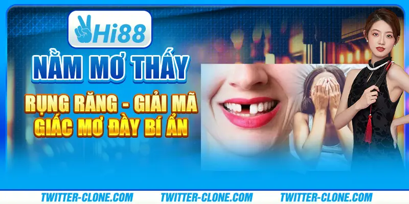 Nằm mơ thấy rụng răng - Giải mã giấc mơ đầy bí ẩn 1 Nằm mơ thấy rụng răng - Giải mã giấc mơ đầy bí ẩn