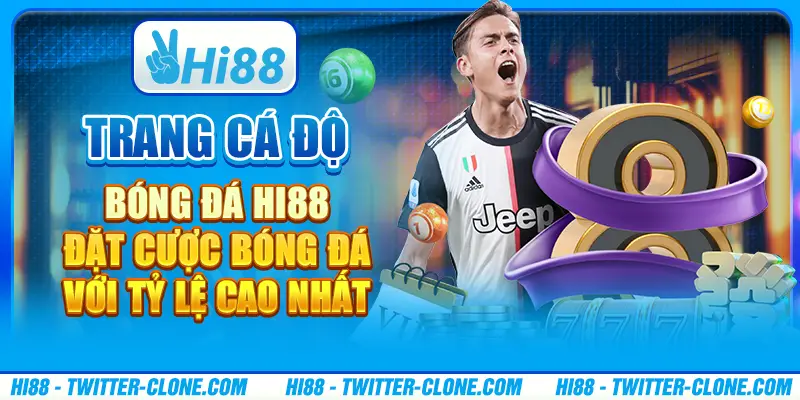 Trang cá độ bóng đá Hi88 - Đặt cược bóng đá với tỷ lệ cao nhất 10 Trang cá độ bóng đá Hi88 - Đặt cược bóng đá với tỷ lệ cao nhất