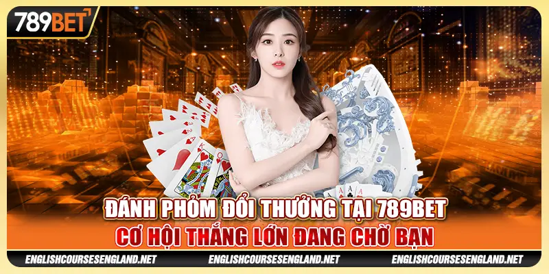 Đánh Phỏm Đổi Thưởng 789BET Cơ Hội Thắng Lớn Đang Chờ Bạn 1 Đánh Phỏm Đổi Thưởng 789BET Cơ Hội Thắng Lớn Đang Chờ Bạn