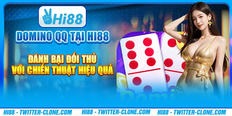 Domino QQ tại Hi88 - Đánh bại đối thủ với chiến thuật hiệu quả 4 Domino QQ tại Hi88 - Đánh bại đối thủ với chiến thuật hiệu quả