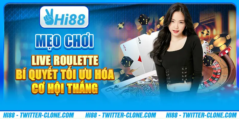 Mẹo chơi Live Roulette - Bí quyết tối ưu hóa cơ hội thắng 1 Mẹo chơi Live Roulette - Bí quyết tối ưu hóa cơ hội thắng