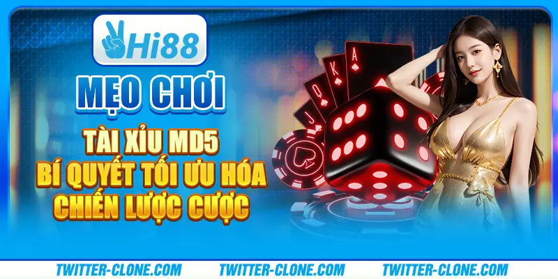 Mẹo chơi tài xỉu MD5 - Bí quyết tối ưu hóa chiến lược cược 1 mẹo chơi tài xỉu MD5