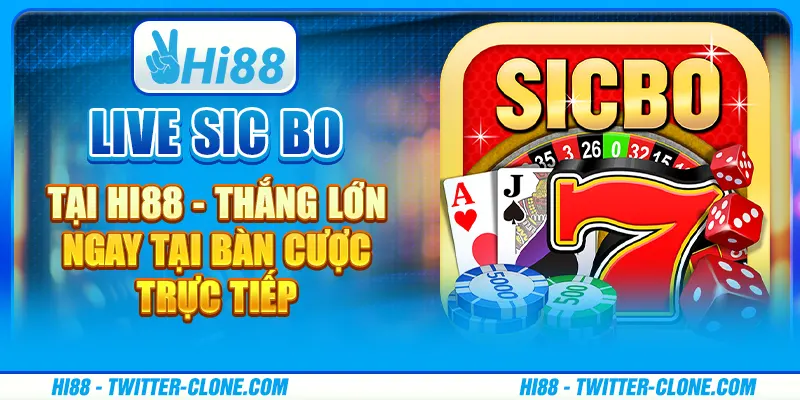 Live Sic Bo tại Hi88 - Thắng lớn ngay tại bàn cược trực tiếp 1 Live Sic Bo tại Hi88 - Thắng lớn ngay tại bàn cược trực tiếp