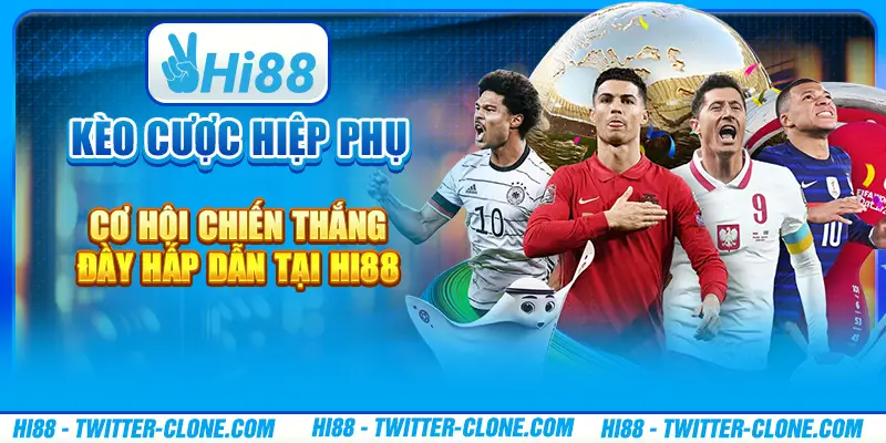 Kèo cược hiệp phụ - Cơ hội chiến thắng đầy hấp dẫn tại Hi88 9 Kèo cược hiệp phụ - Cơ hội chiến thắng đầy hấp dẫn tại Hi88