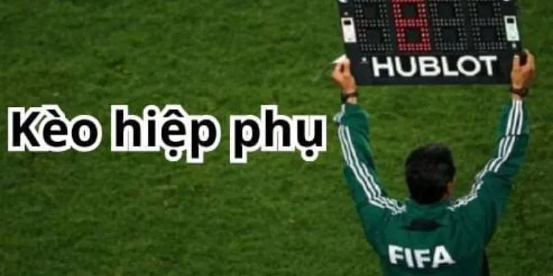 Kèo cược hiệp phụ - Cơ hội chiến thắng đầy hấp dẫn tại Hi88 2 Khám phá những điều cần biết về kèo cược hiệp phụ