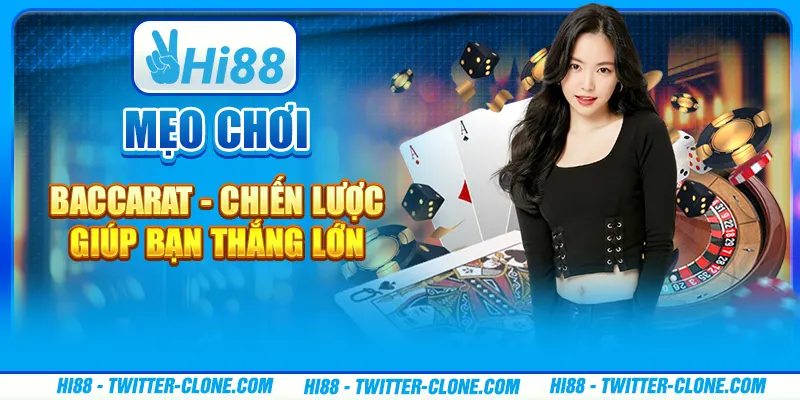 Mẹo chơi Baccarat - Chiến lược giúp bạn thắng lớn 1 Mẹo chơi Baccarat - Chiến lược giúp bạn thắng lớn