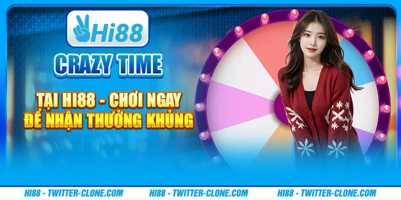 Crazy Time tại Hi88 - Chơi ngay để nhận thưởng khủng 7 Crazy Time tại Hi88 - Chơi ngay để nhận thưởng khủng