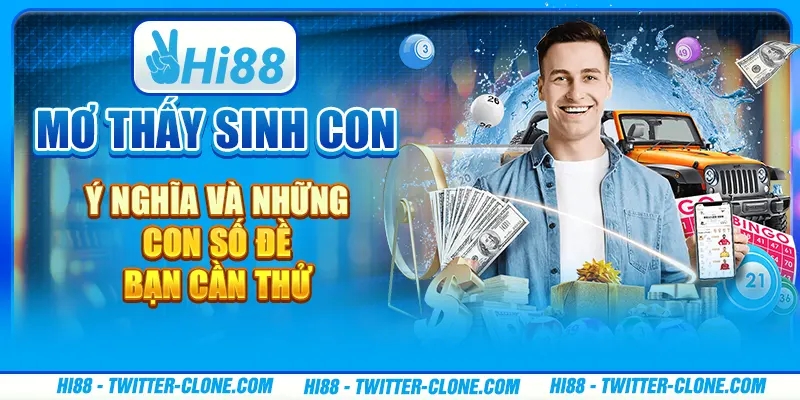 Mơ thấy sinh con - Ý nghĩa và những con số đề bạn cần thử 1 Mơ thấy sinh con - Ý nghĩa và những con số đề bạn cần thử