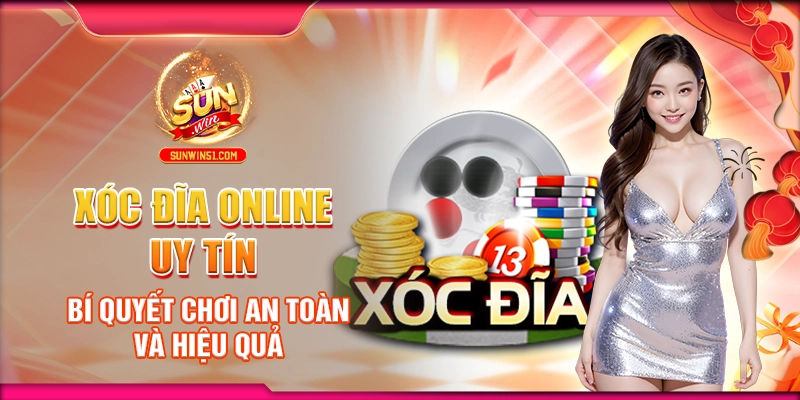 Xóc Đĩa Online Uy Tín: Bí Quyết Chơi An Toàn Và Hiệu Quả 1 Xóc Đĩa Online Uy Tín: Bí Quyết Chơi An Toàn Và Hiệu Quả