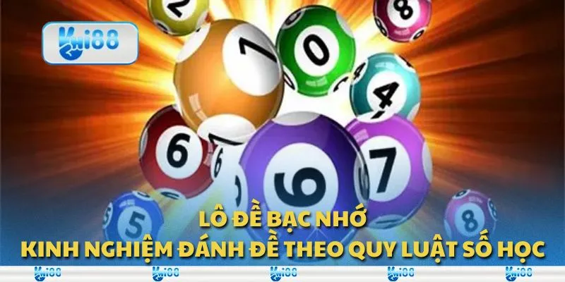Lô đề bạc nhớ: Kinh nghiệm đánh đề theo quy luật số học