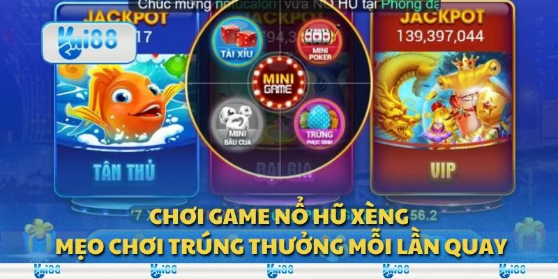 Chơi game nổ hũ xèng: Mẹo chơi trúng thưởng mỗi lần quay 1 Chơi game nổ hũ xèng: Mẹo chơi trúng thưởng mỗi lần quay