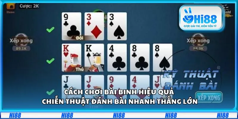 Cách chơi bài binh hiệu quả: Chiến thuật đánh bài nhanh thắng lớn 10 Cách chơi bài binh hiệu quả: Chiến thuật đánh bài nhanh thắng lớn