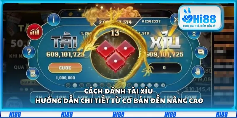 Cách đánh Tài Xỉu: Hướng dẫn chi tiết từ cơ bản đến nâng cao 8 Cách đánh Tài Xỉu: Hướng dẫn chi tiết từ cơ bản đến nâng cao