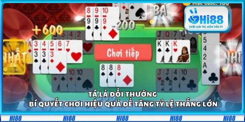 Tá lả đổi thưởng: Bí quyết chơi hiệu quả để tăng tỷ lệ thắng lớn 4 Tá lả đổi thưởng: Bí quyết chơi hiệu quả để tăng tỷ lệ thắng lớn